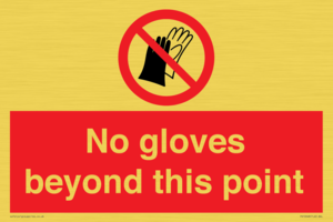No gloves beyond this point